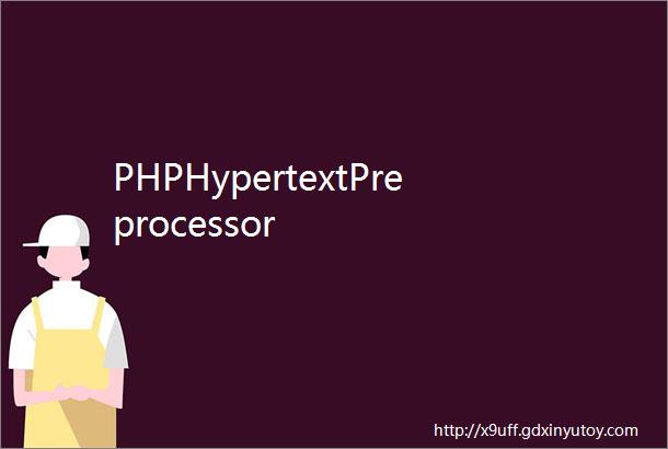 PHPHypertextPreprocessor